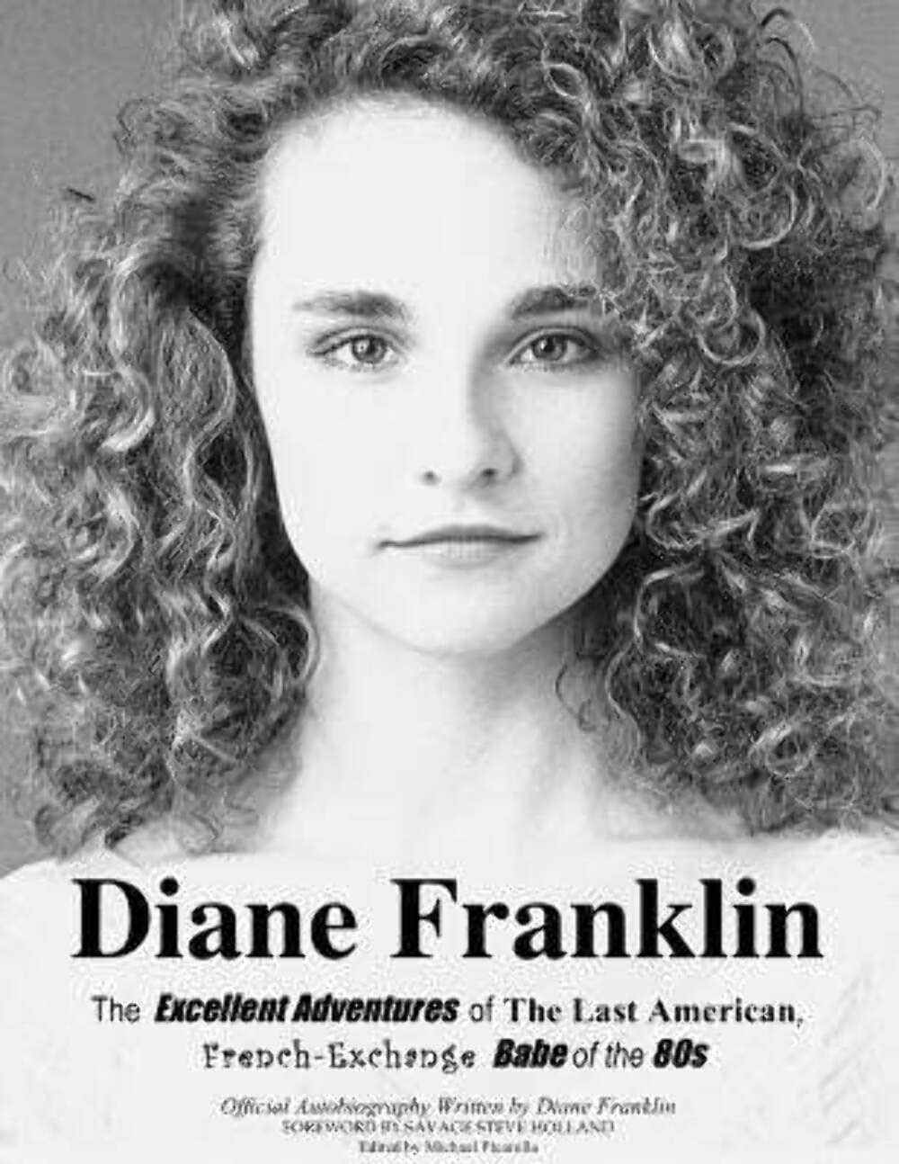Diane Franklin:The Excellent Adventures of the Last American, FrenchExchange Babe of the 80s,Used