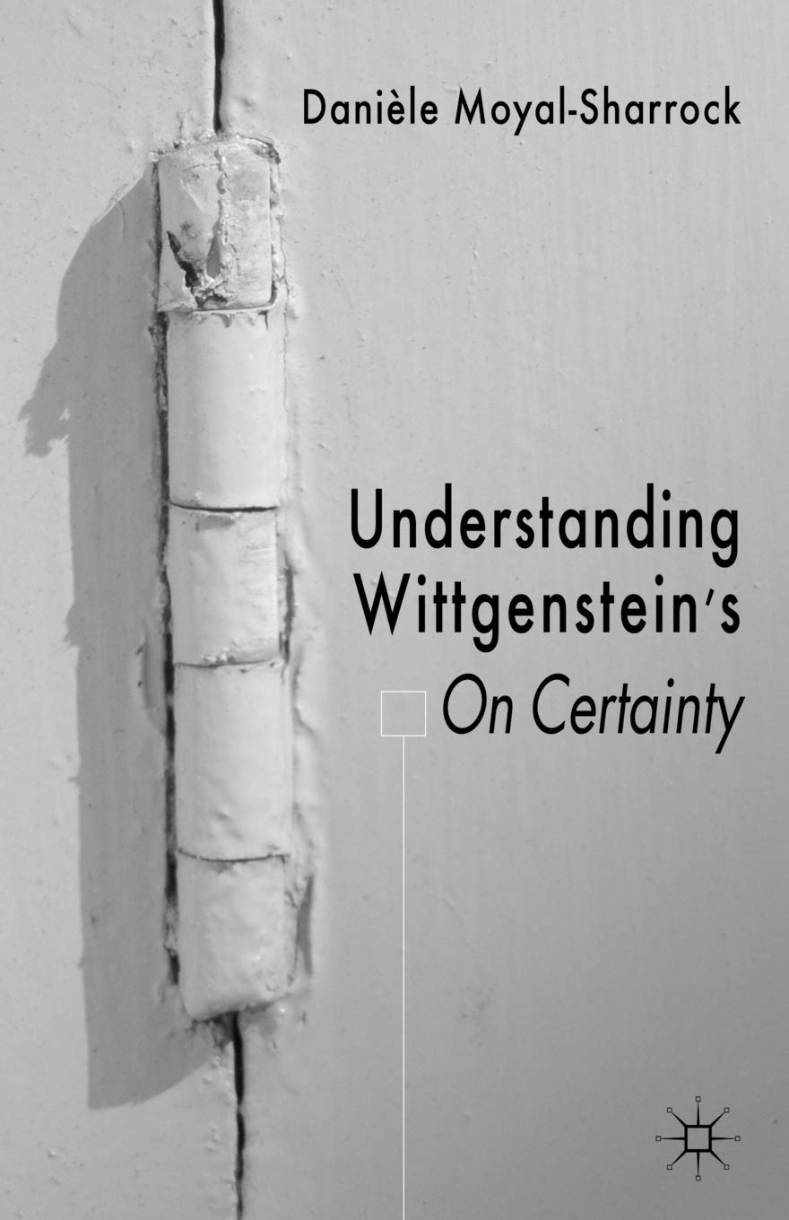 Understanding Wittgenstein's On Certainty,Used