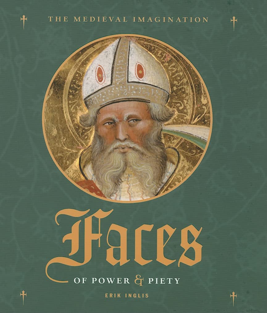 Faces of Power and Piety (Medieval Imagination),Used