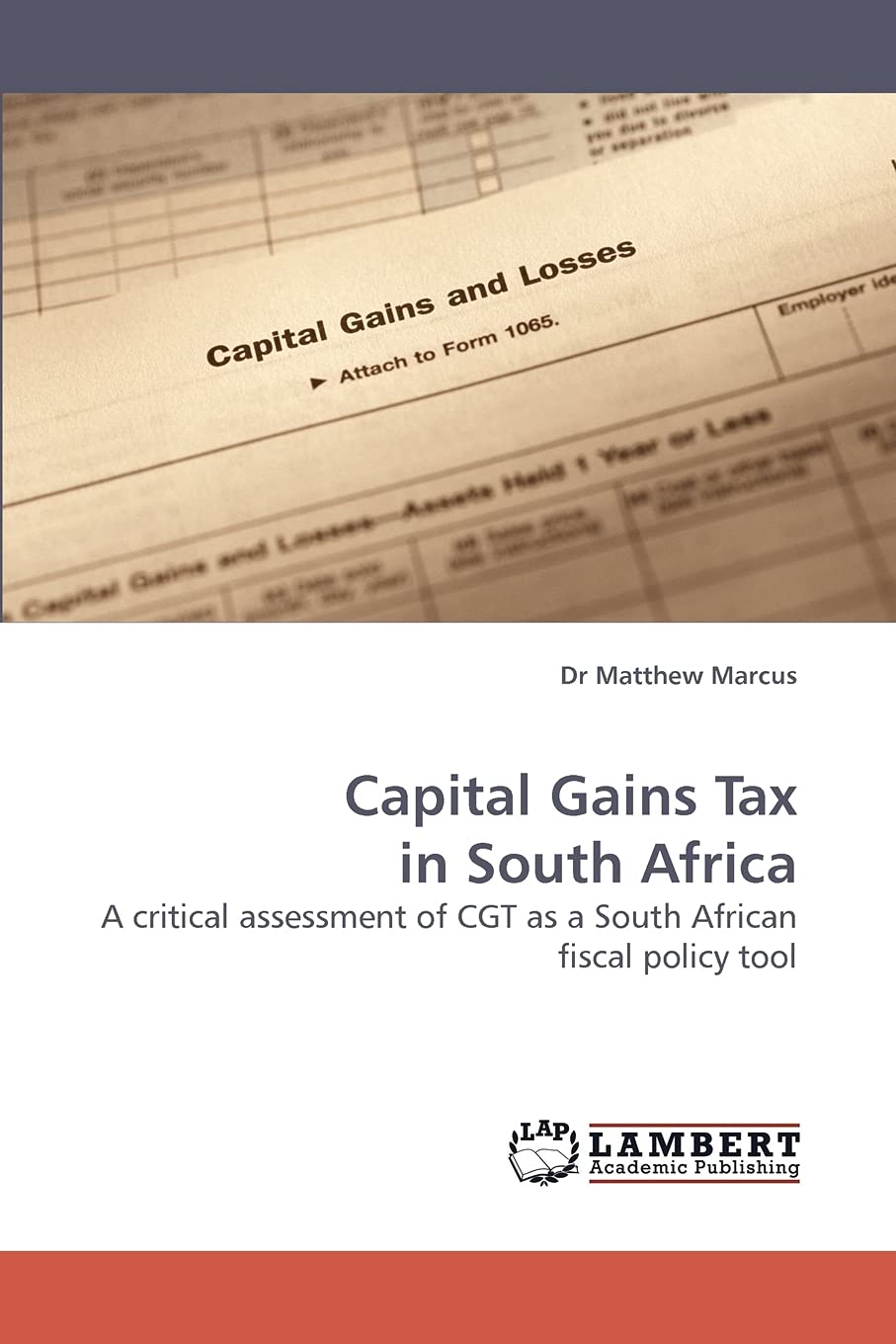Capital Gains Tax in South Africa: A critical assessment of CGT as a South African fiscal policy tool,Used