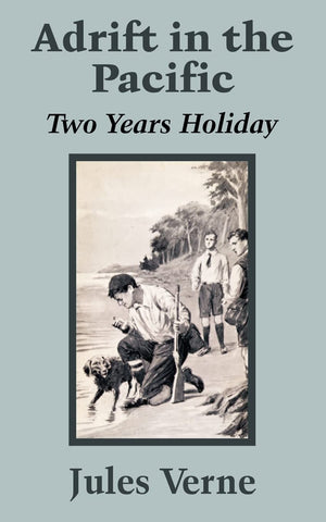 Adrift in the Pacific: Two Years Holiday,Used