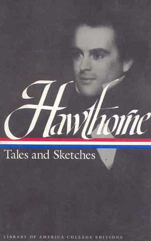 Hawthorne: Tales and Sketches (Library of America College Editions),New