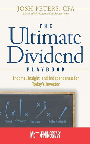 The Ultimate Dividend Playbook: Income, Insight and Independence for Today's Investor,Used