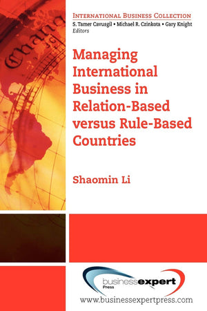Managing International Business In Relationbased Versus Rulebased Countries,Used