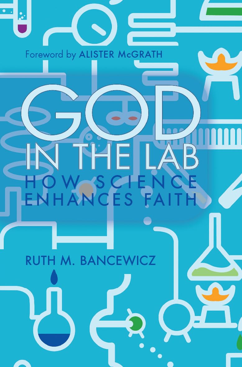 God in the Lab: How science enhances faith,Used