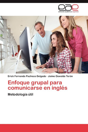 Enfoque grupal para comunicarse en ingls: Metodologa til (Spanish Edition),Used