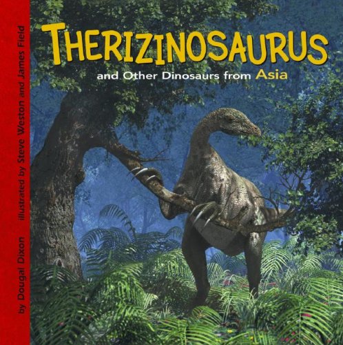 Therizinosaurus and Other Dinosaurs of Asia (Dinosaur Find),Used