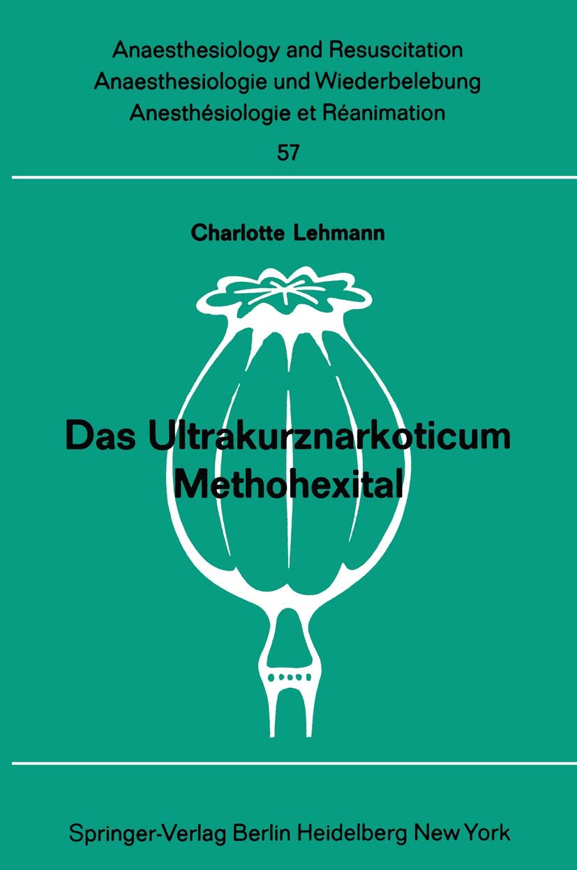 Das Ultrakurznarkoticum Methohexital: Bericht ber das Internationale MethohexitalSymposion am 5. Dezember 1970 in Frankfurt/M. ,Used