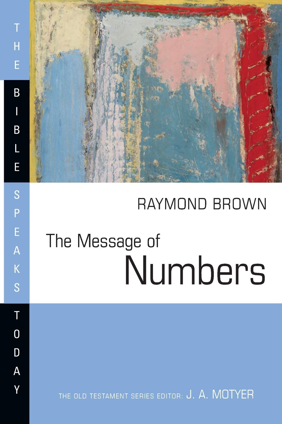 The Message of Numbers: Journey to the Promised Land (The Bible Speaks Today Series),Used