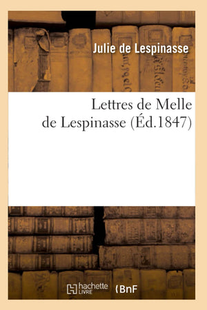 Lettres de Melle de Lespinasse (d.1847) (Histoire) (French Edition),Used