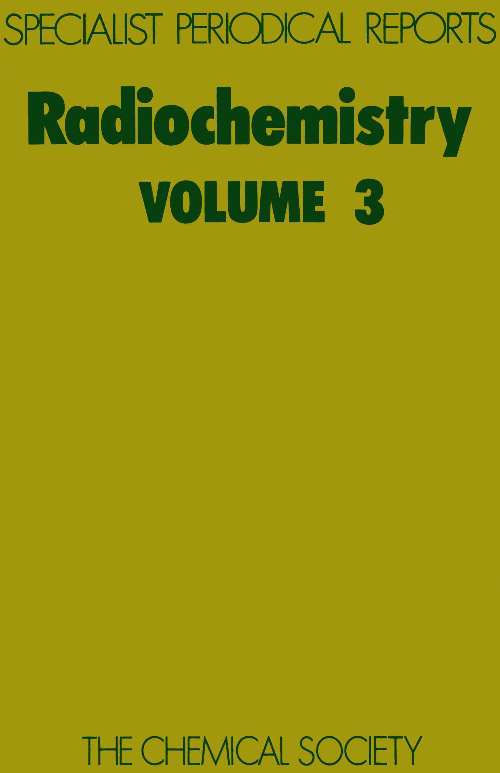 Radiochemistry: Volume 3 (Specialist Periodical Reports),Used
