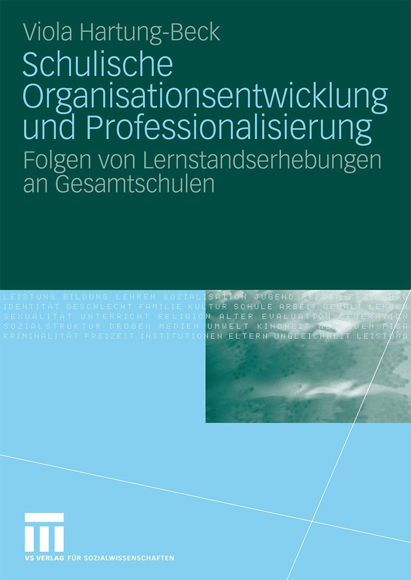 Schulische Organisationsentwicklung und Professionalisierung: Folgen von Lernstandserhebungen an Gesamtschulen (German Edition),Used