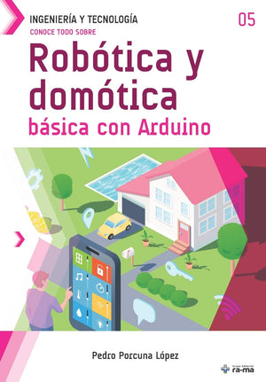 Conoce todo sobre Robtica y domtica bsica con Arduino (Colecciones ABG  Ingeniera y Tecnologa) (Spanish Edition),Used
