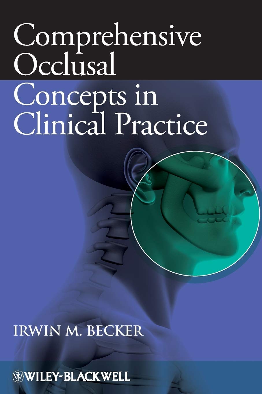 Comprehensive Occlusal Concepts In Clinical Practice,Used