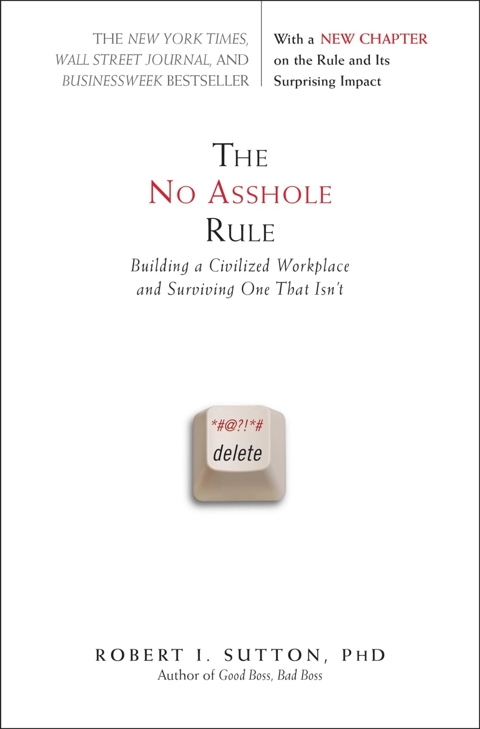 The No Asshole Rule: Building a Civilized Workplace and Surviving One That Isn't,Used