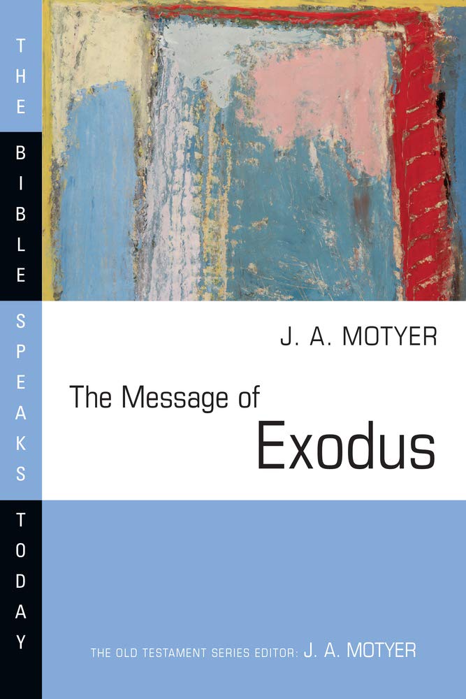 The Message of Exodus: The Days of Our Pilgrimage (The Bible Speaks Today Series),Used