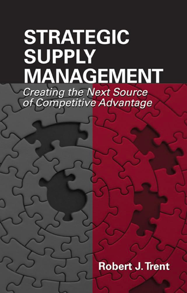 Strategic Supply Management: Creating the Next Source of Competitive Advantage,Used