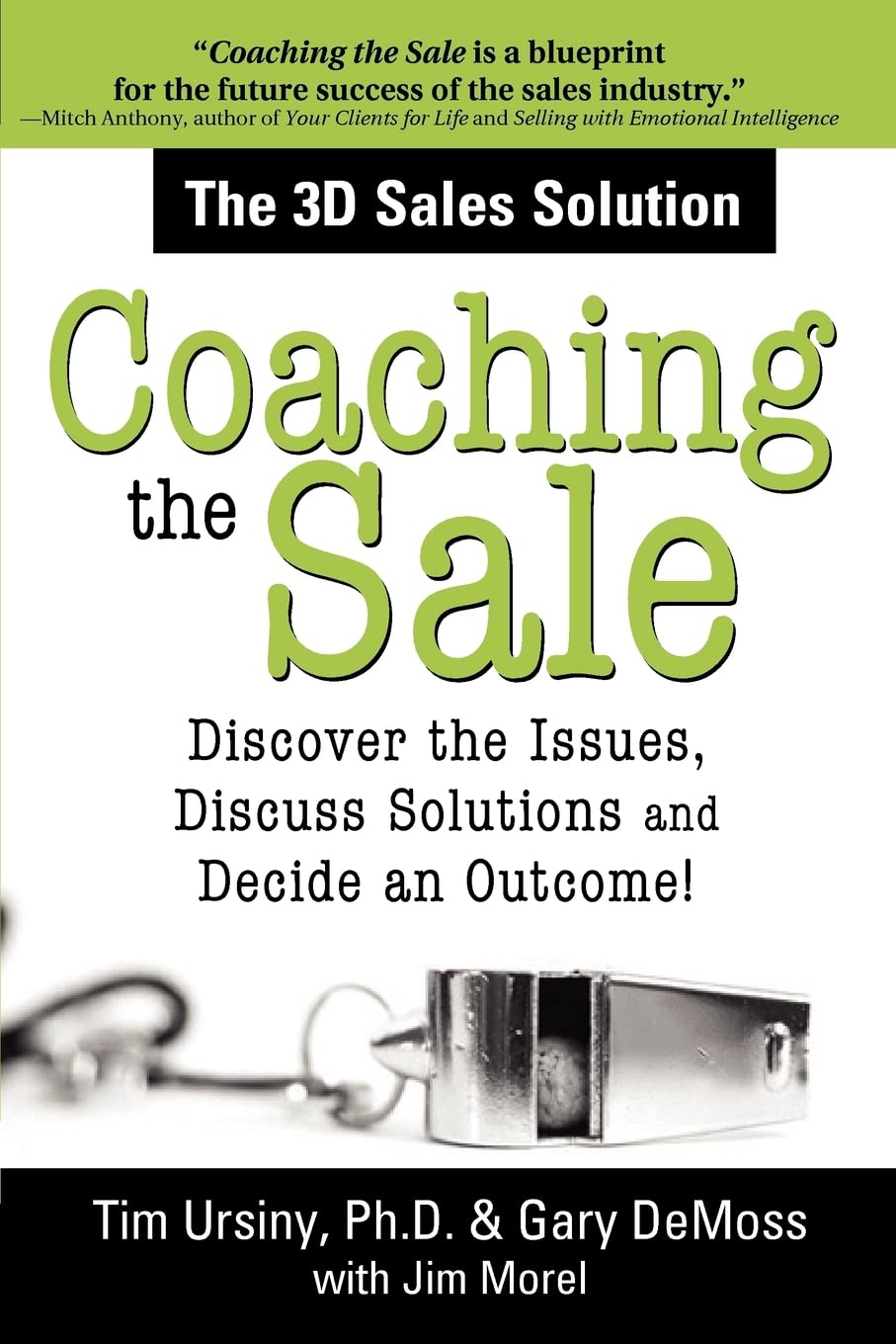Coaching the Sale: Discover the Issues, Discuss Solutions, and Decide an Outcome,Used