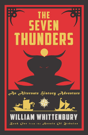The Seven Thunders: An Alternate History Adventure (The Annals of Zebulon),Used