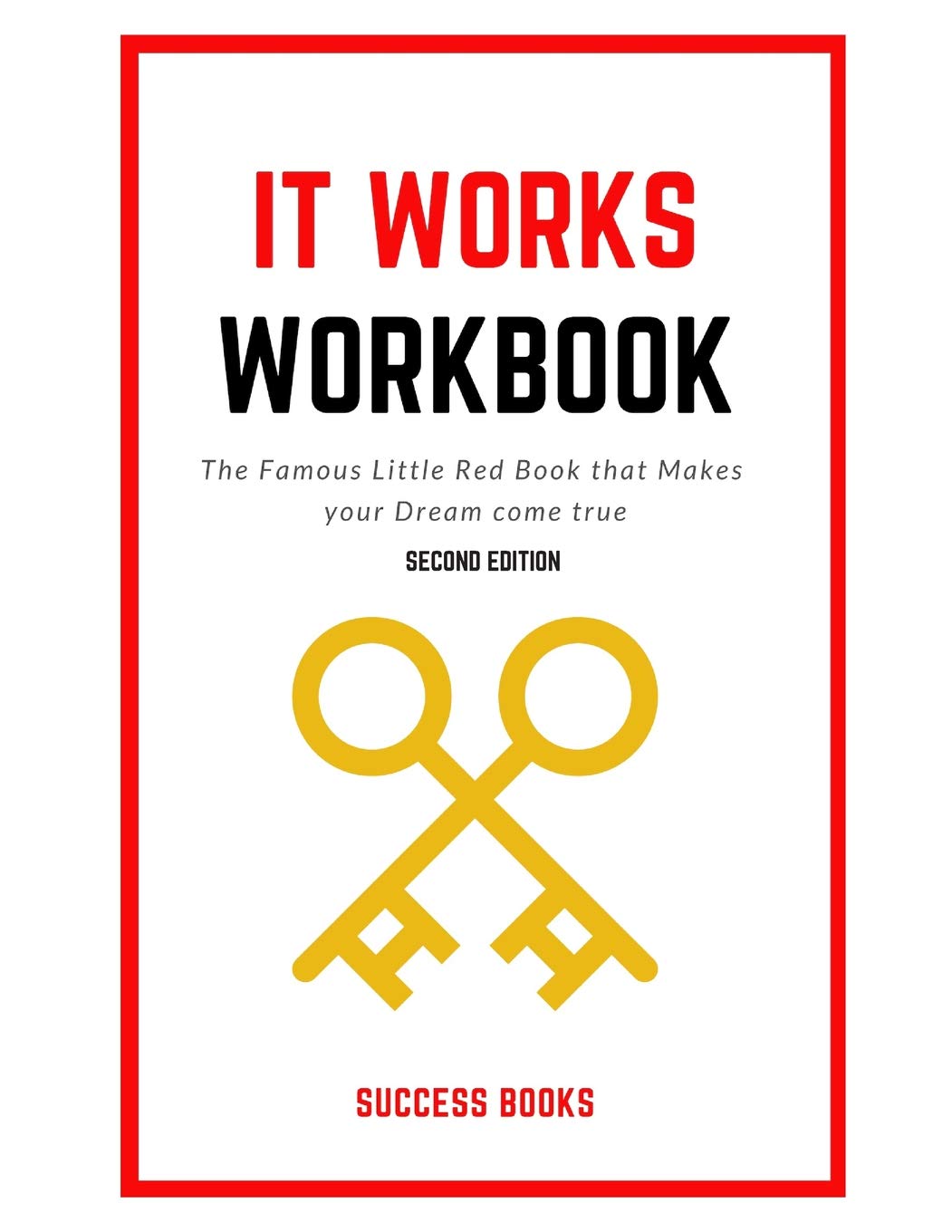 It Works Workbook: The Famous Little Red Book that Makes your Dream Come True Second Edition,Used