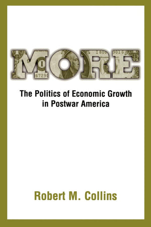 More: The Politics Of Economic Growth In Postwar America