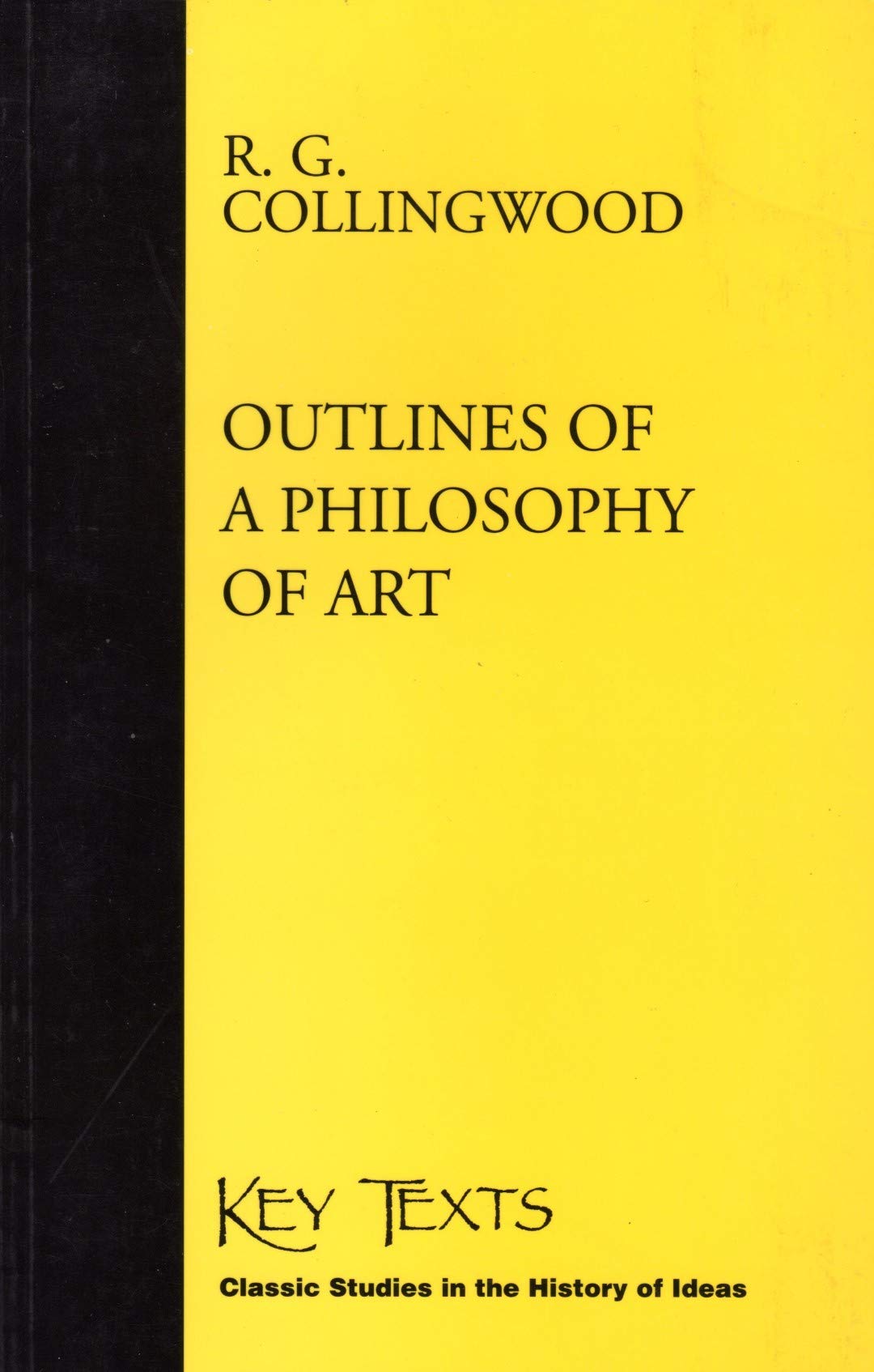 Outlines of a Philosophy of Art: 1925 Edition (Key Texts Series: Classic Studies in the History of Ideas),Used