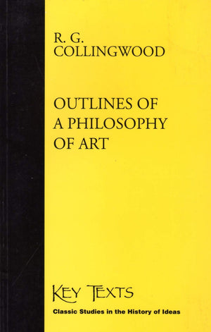Outlines of a Philosophy of Art: 1925 Edition (Key Texts Series: Classic Studies in the History of Ideas),Used