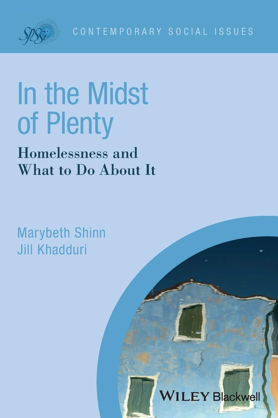 In the Midst of Plenty: Homelessness and What To Do About It (Contemporary Social Issues),Used