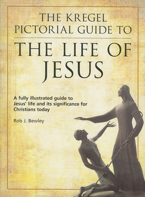 The Kregel Pictorial Guide to the Life of Jesus,Used