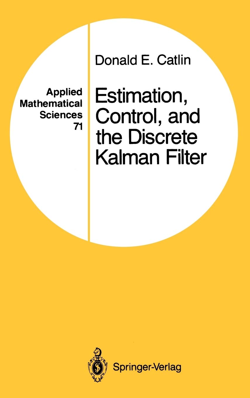 Estimation, Control, and the Discrete Kalman Filter (Applied Mathematical Sciences, 71),Used