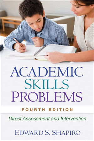 Academic Skills Problems: Direct Assessment And Intervention
