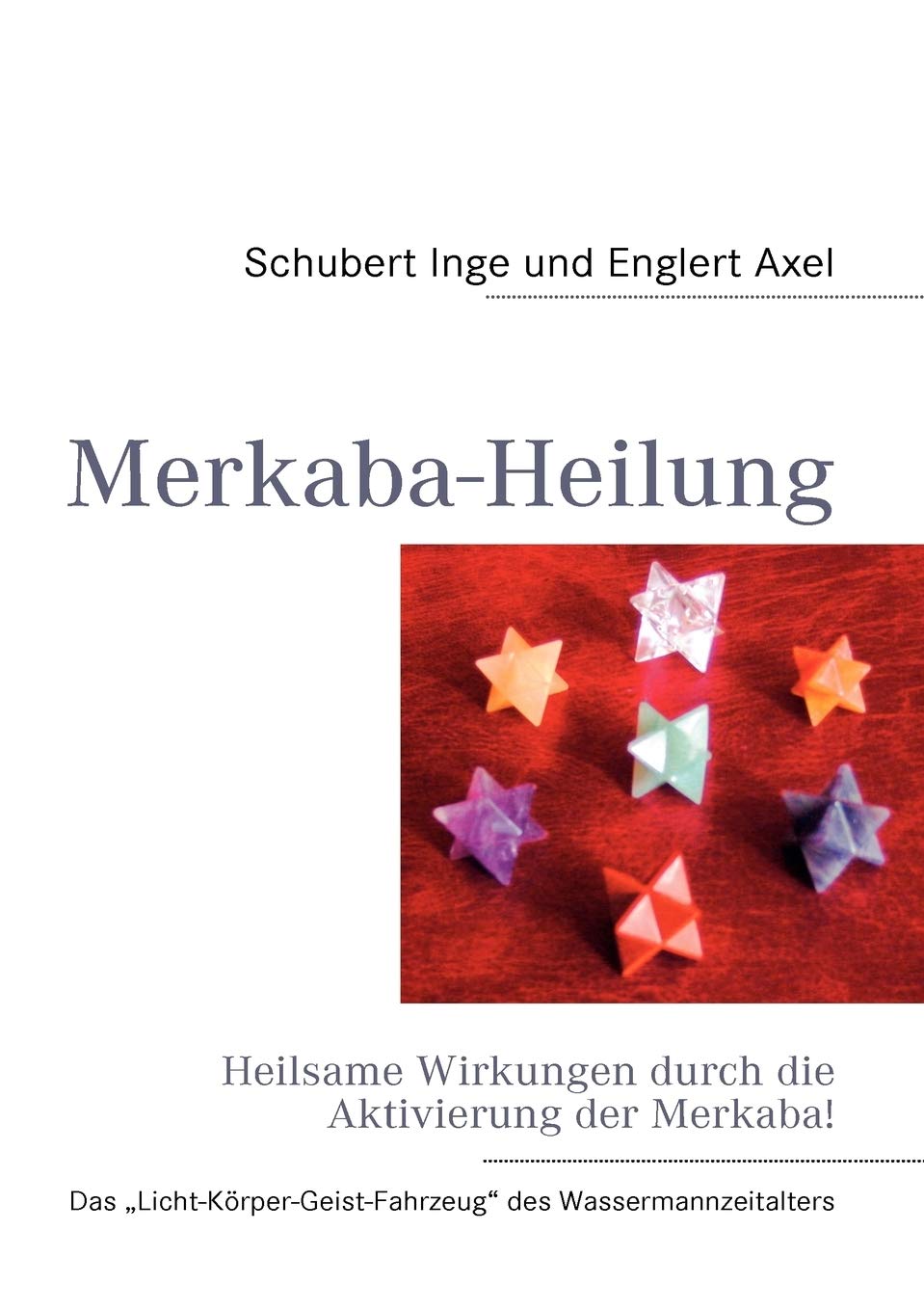 MerkabaHeilung: Heilsame Wirkungen durch die Aktivierung der Merkaba (German Edition),Used