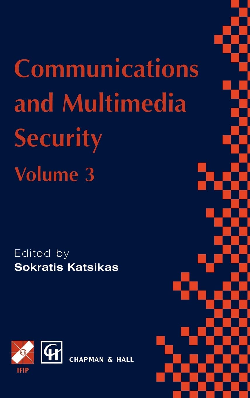 Communications and Multimedia Security: Volume 3 (IFIP Advances in Information and Communication Technology),Used