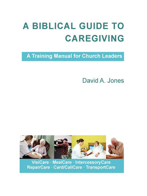 A Biblical Guide To Caregiving,Used