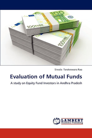 Evaluation of Mutual Funds: A study on Equity Fund Investors in Andhra Pradesh,Used