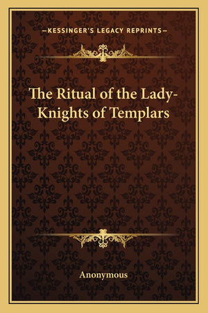 The Ritual of the LadyKnights of Templars,Used