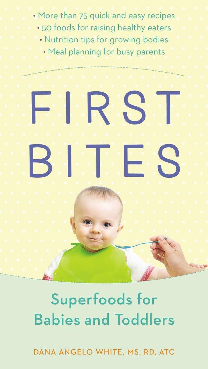 First Bites: Superfoods for Babies and Toddlers,Used