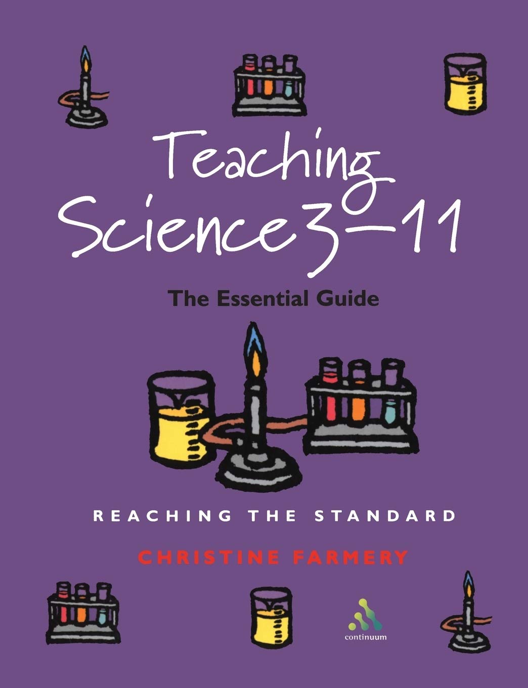 Teaching Science 311: The Essential Guide (Reaching The Standard),New