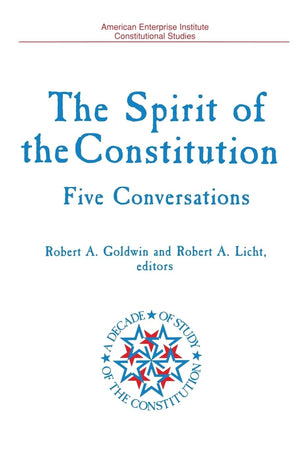Spirit of the Constitution: FIVE CONVERSATIONS (A DECADE OF THE STUDY OF THE CONSTITUTION SERIES),Used