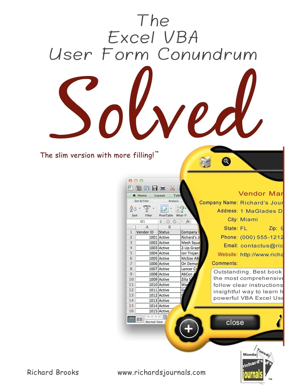 The Excel VBA User Form Conundrum Solved: The slim version with more filling!,Used