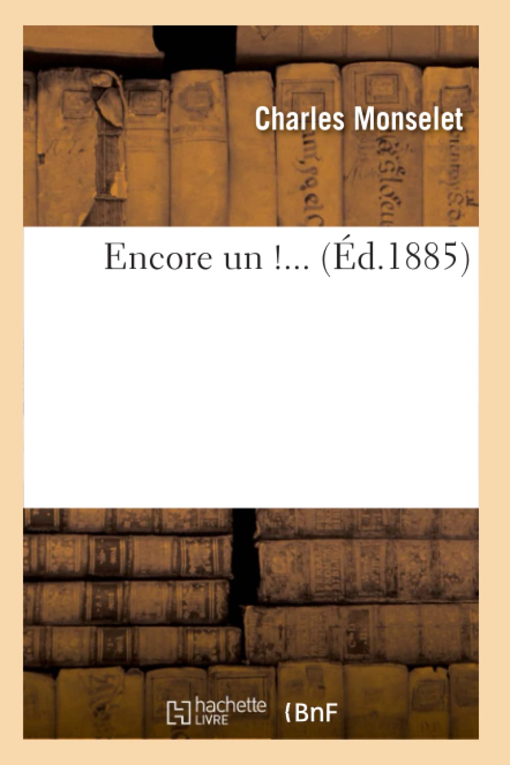 Encore Un ! (d.1885) (Litterature) (French Edition),Used