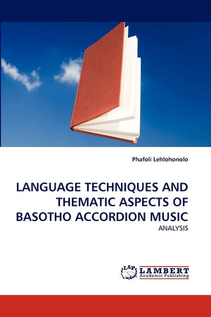 LANGUAGE TECHNIQUES AND THEMATIC ASPECTS OF BASOTHO ACCORDION MUSIC: ANALYSIS,Used