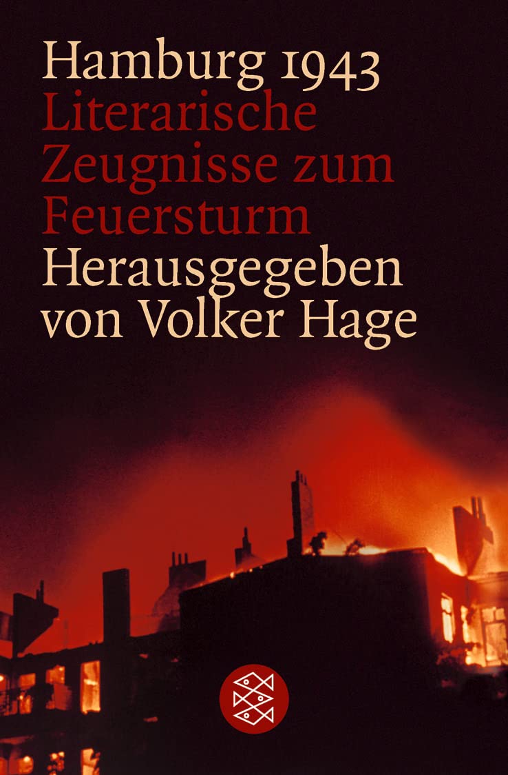 Hamburg 1943: Literarische Zeugnisse Zum Feuersturm,Used