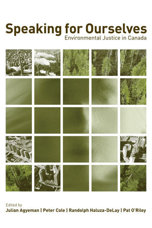 Speaking for Ourselves: Environmental Justice in Canada,Used