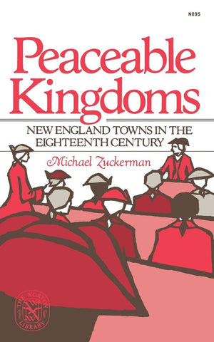 Peaceable Kingdoms: New England Towns in the Eighteenth Century,Used