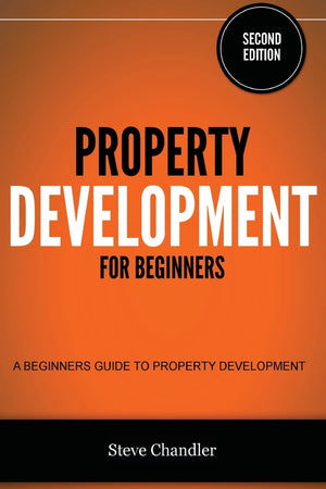 Property Development For Beginners: A Beginners Guide To Property Development,Used