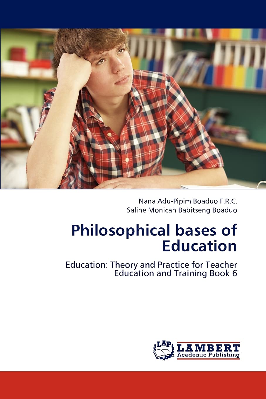 Philosophical bases of Education: Education: Theory and Practice for Teacher Education and Training Book 6,Used