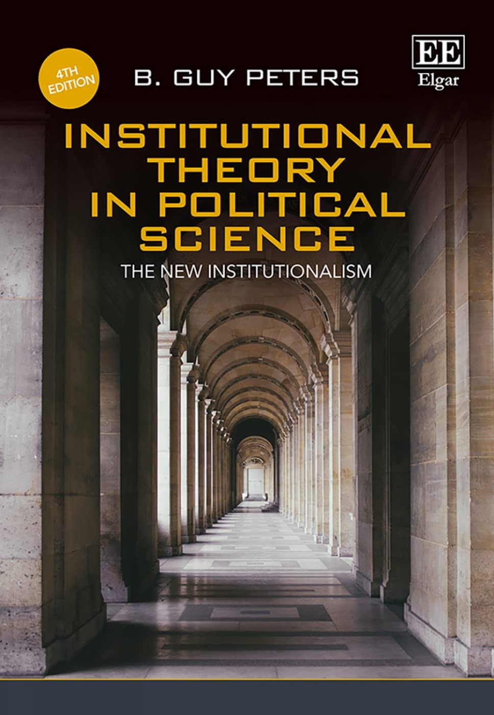 Institutional Theory in Political Science, Fourth Edition: The New Institutionalism,Used