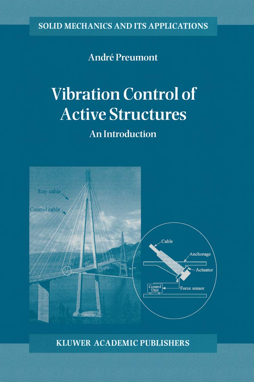 Vibration Control of Active Structures: An Introduction (Solid Mechanics and Its Applications, 50),Used