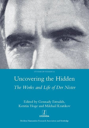 Uncovering The Hidden: The Works And Life Of Der Nister (Studies In Yiddish, 12),Used